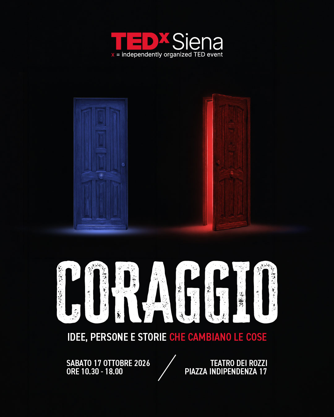 Locandina di TEDx Siena 2026: due porte illuminate, una blu e una rossa, e la scritta Coraggio su fondo nero